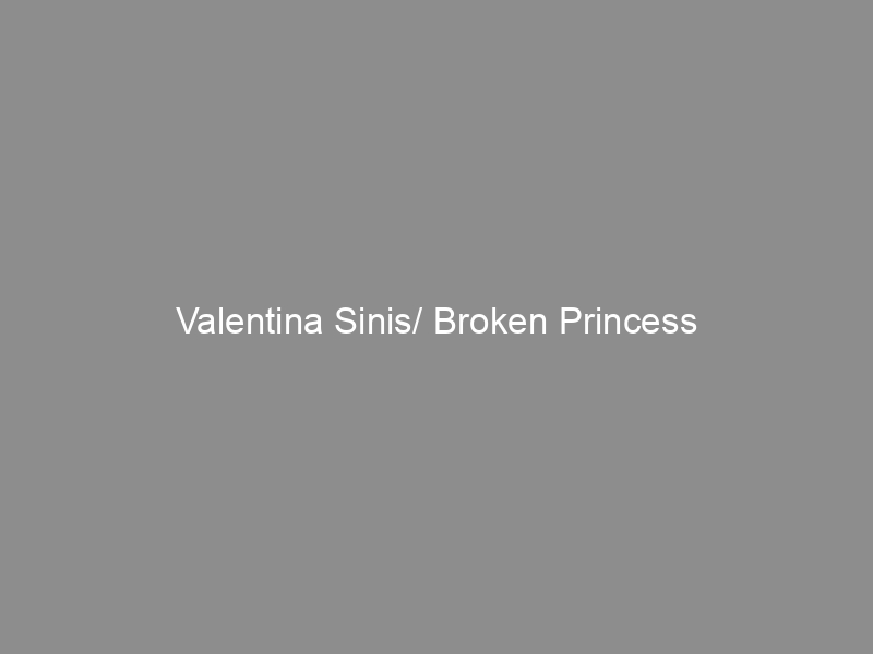 Valentina Sinis/ Broken Princess [Φωτογραφίες και ιστορίες κακοποιημένων γυναικών]